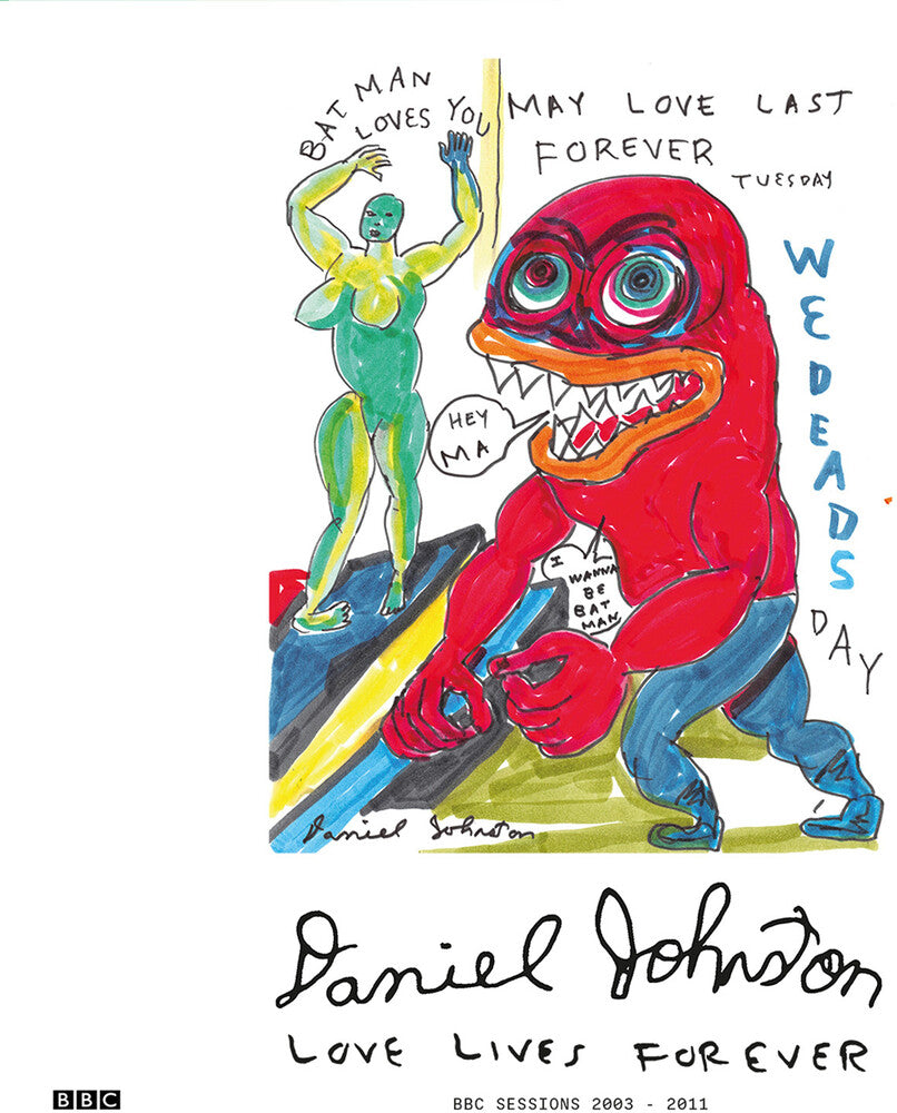 the album cover for Daniel Johnston - Love Lives Forever - Bbc Sessions 2003-2011