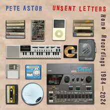 the album cover for Pete Astor - Unsent Letters: Home Recordings 1984-2024