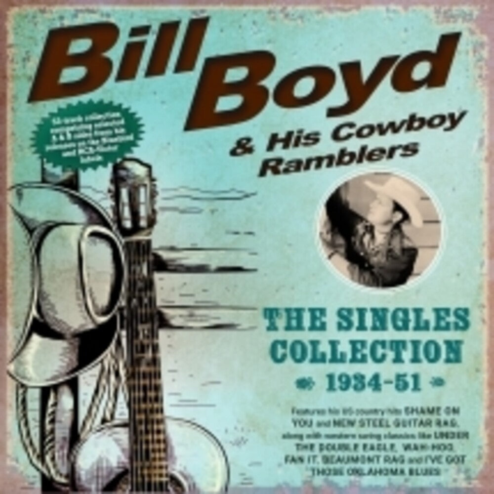 the album cover for Bill Boyd  & His Cowboy Ramblers - Singles Collection 1934-51