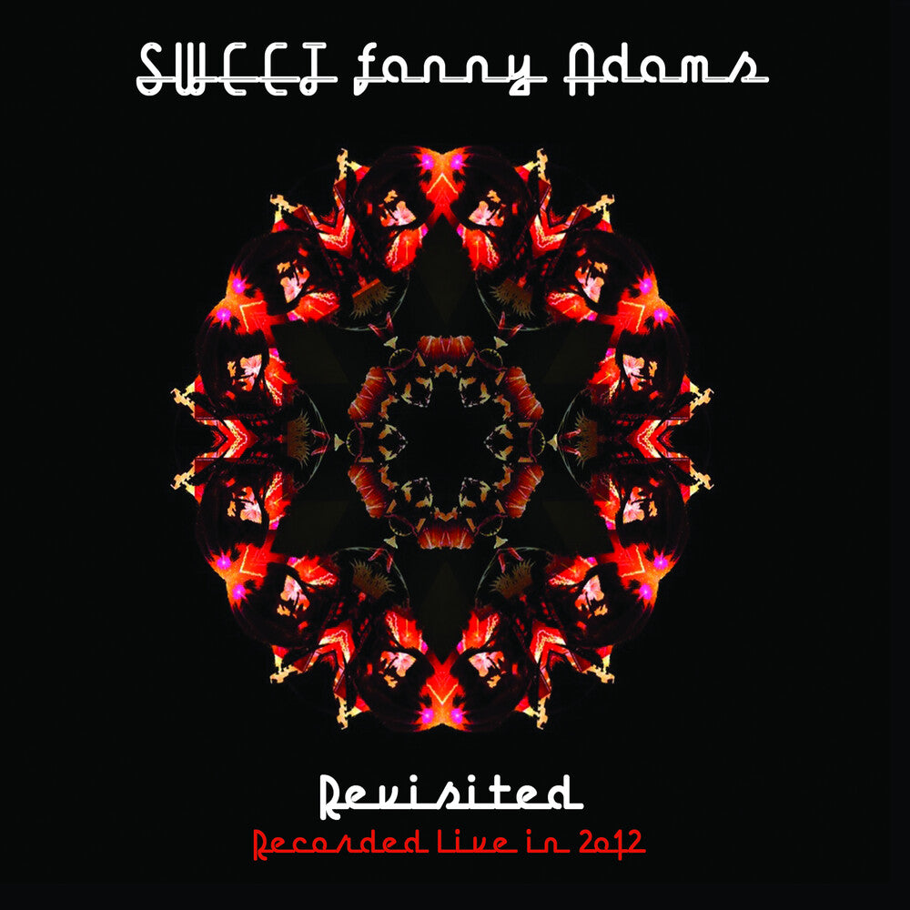 the album cover for Sweet - Sweet Fanny Adams Revisited; Recorded Live in 2012