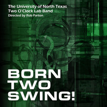 the album cover for Two O'Clock Lab Band - Born Two Swing