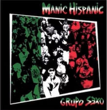 the album cover for Manic Hispanic - Grupo Sexo [Colored Vinyl] (Org) [Remastered]