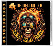 the album cover for World Will Burn - Burn Baby Burn