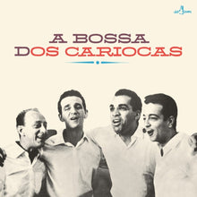 the album cover for Os Cariocas - Bossa Dos Cariocas (Bonus Tracks) [Limited Edition] [180 Gram]