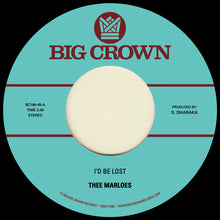 the album cover for Thee Marloes - I'd Be Lost B/W What's On Your Mind