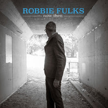 Robbie Fulks - Now Then Music CD