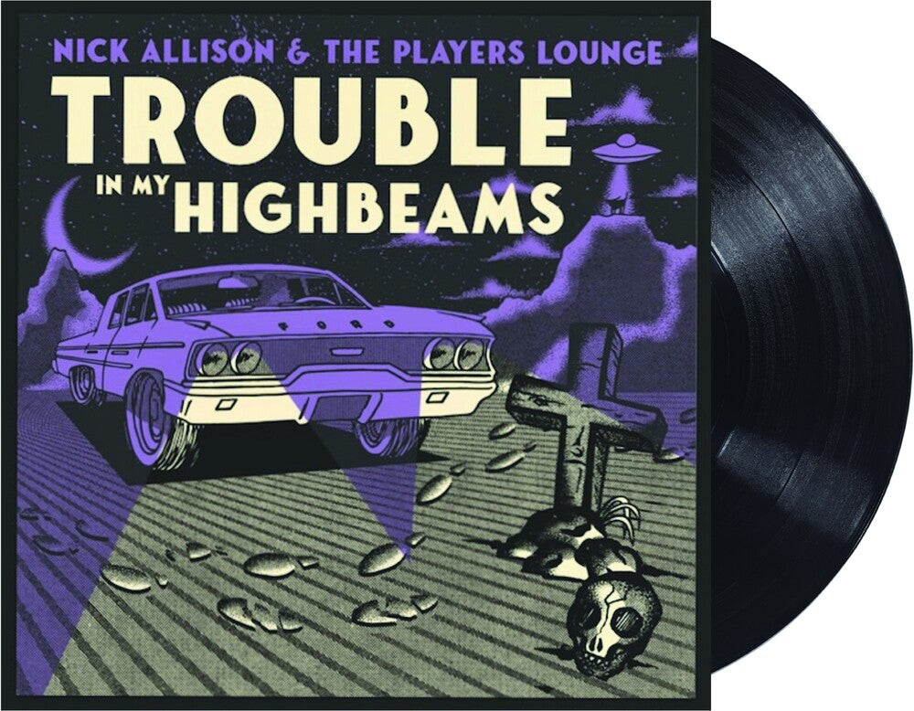 the album cover for Nick Allison - Trouble In My High Beams [180 Gram]