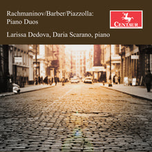 the album cover for Larissa Dedova - Rachmaninoff Barber & Piazzolla: Pno Duos