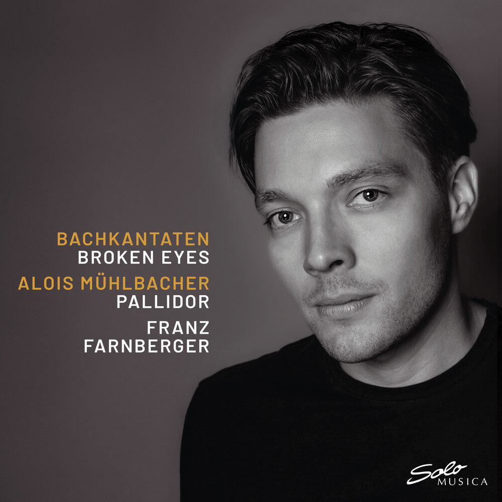 the album cover for Alois Muhlbacher - Bachkantaten - Broken Eyes