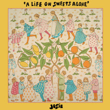the album cover for Josie - Life On Sweets Alone