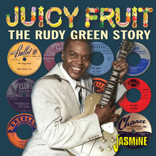 the album cover for Rudy Green - Juicy Fruit: The Rudy Green Story (Uk)