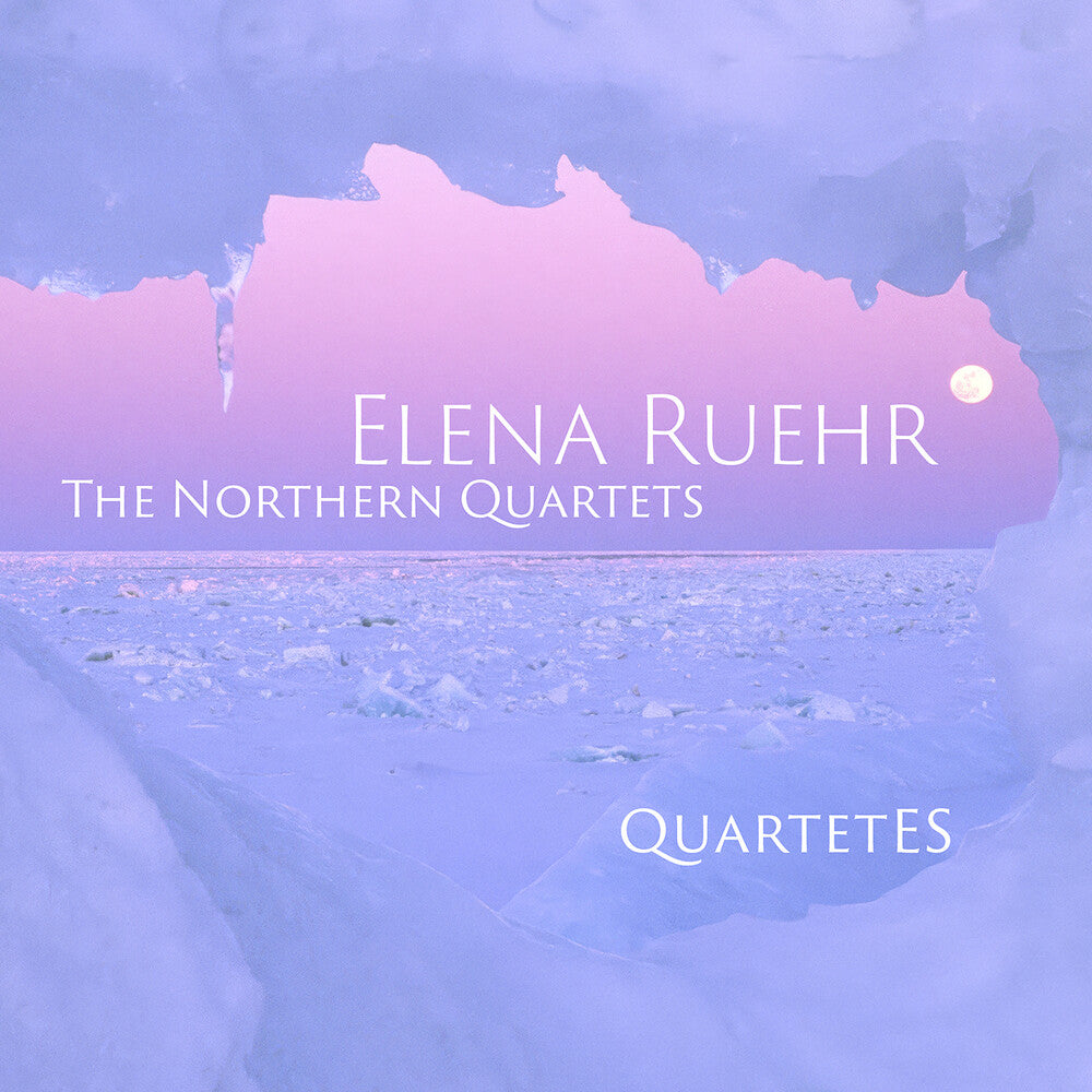 the album cover for Quartet Es - Elena Ruehr: The Northern Qrts