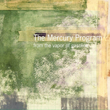 the album cover for Mercury Program - From the Vapor of Gasoline