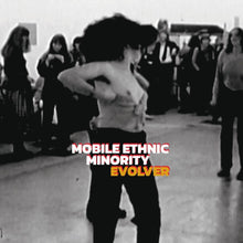 the album cover for Mobile Ethnic Minority - Evolver