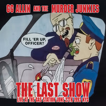Gg Allin  & The Murder Junkies - Last Show: Live At The Gas Station June 27th 1993 [7" Vinyl]