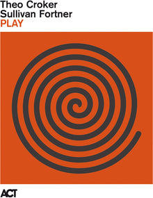 the album cover for Theo Crocker  / Fortner,Sullivan - Play [Colored Vinyl] (Grn)