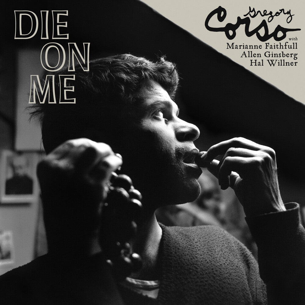 the album cover for Gregory Corso - Die On Me [Clear]