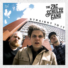 Zac Schulze Gang - Straight To It [LP] Vinyl Record