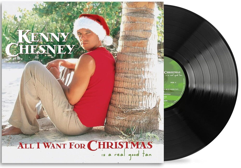 Kenny Chesney - All I Want For Christmas Is A Real Good Tan [LP] Vinyl Record