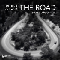 the album cover for Daan Vandewalle - Frederic Rzewski: The Road