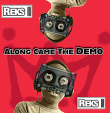 the album cover for Reks - Along Came The Demo