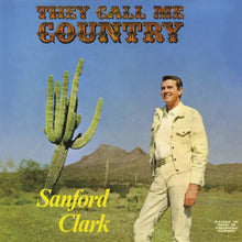 the album cover for Sanford Clark - They Call Me Country (Blue) [Colored Vinyl] [Limited Edition] (Can)