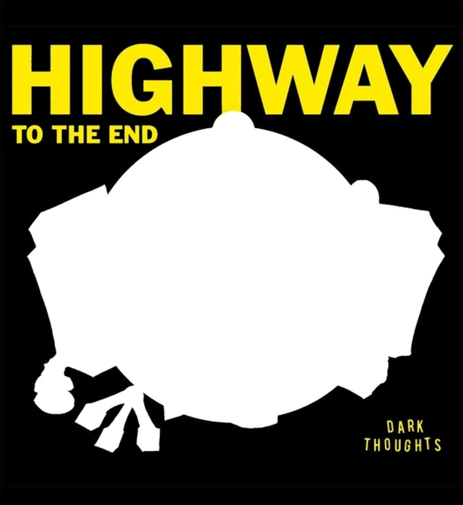 the album cover for Dark Thoughts - Highway To The End