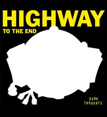 the album cover for Dark Thoughts - Highway To The End