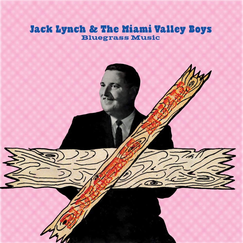 the album cover for Jack Lynch  & The Miami Valley Boys - Bluegrass Music (Mod)