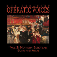 the album cover for Greatest Operatic Voices - Vol. 2: Northern European Song & Arias (Mod)