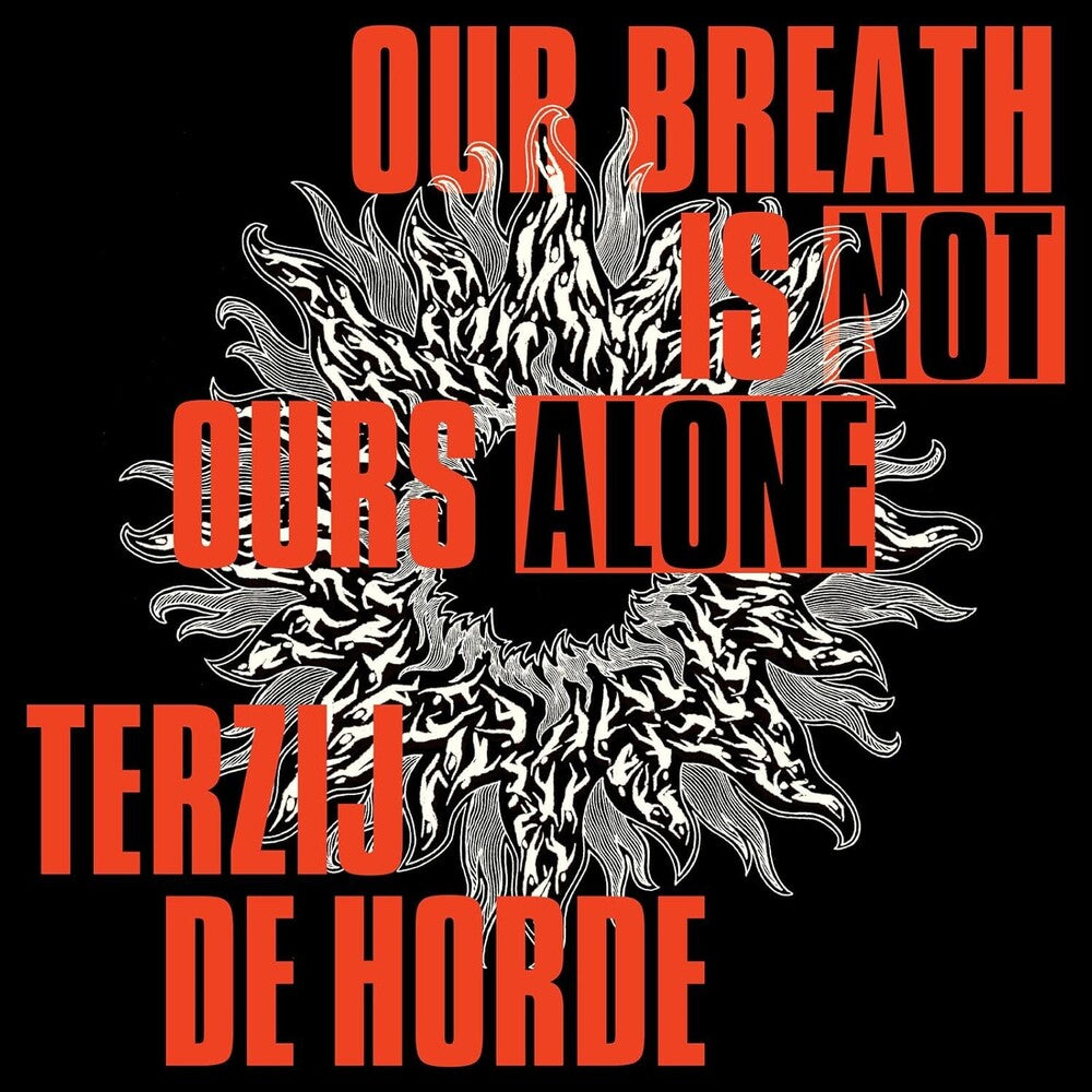 the album cover for Terzij De Horde - Our Breath Is Not Ours Alone (Uk)