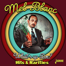 the album cover for Mel Blanc - What's Up Doc: Hit's & Rarities (Uk)