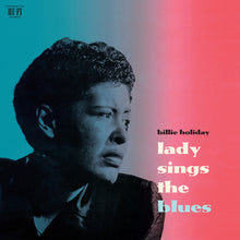 the album cover for Billie Holiday - Lady Sings The Blues (Bonus Track) [180 Gram Clear]
