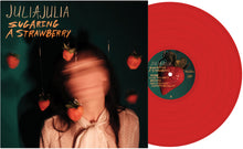 the album cover for Julia Julia - Sugaring A Strawberry - Red [Colored Vinyl] (Red)
