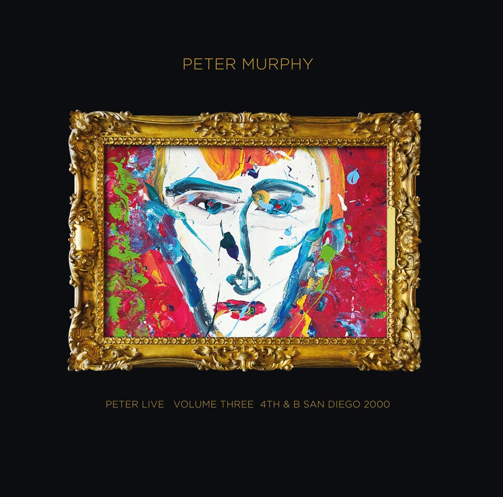 Peter Murphy - Peter Live Volume Three: 4th & B San Diego 2000 [CD]