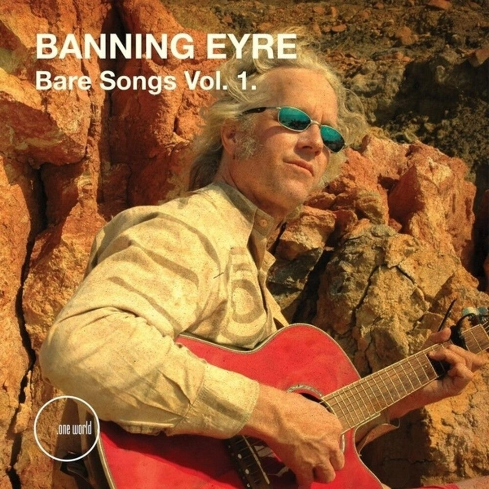 the album cover for Banning Eyre - Bare Songs Vol 1
