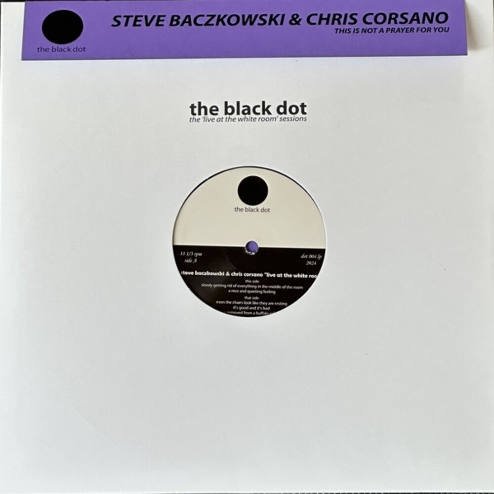 the album cover for Steve Baczkowski  / Corsano,Chris - This Is Not A Prayer For You