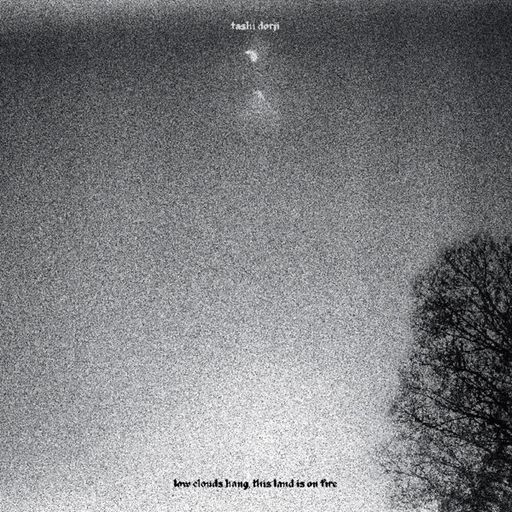 the album cover for Tashi Dorji - Low Clouds Hang This Land Is On Fire (Phot)