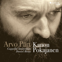 Cappella Amsterdam / Daniel Reuss - Arvo Part: Kanon Pokajanen [Reissue]