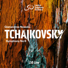 the album cover for London Symphony Orchestra / Gianandrea Noseda - Tchaikovsky: Symphony No. 6