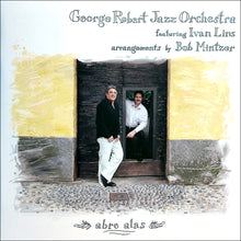 the album cover for Robert, George Jazz Orchestra / Lins, Ivan - Abre Alas