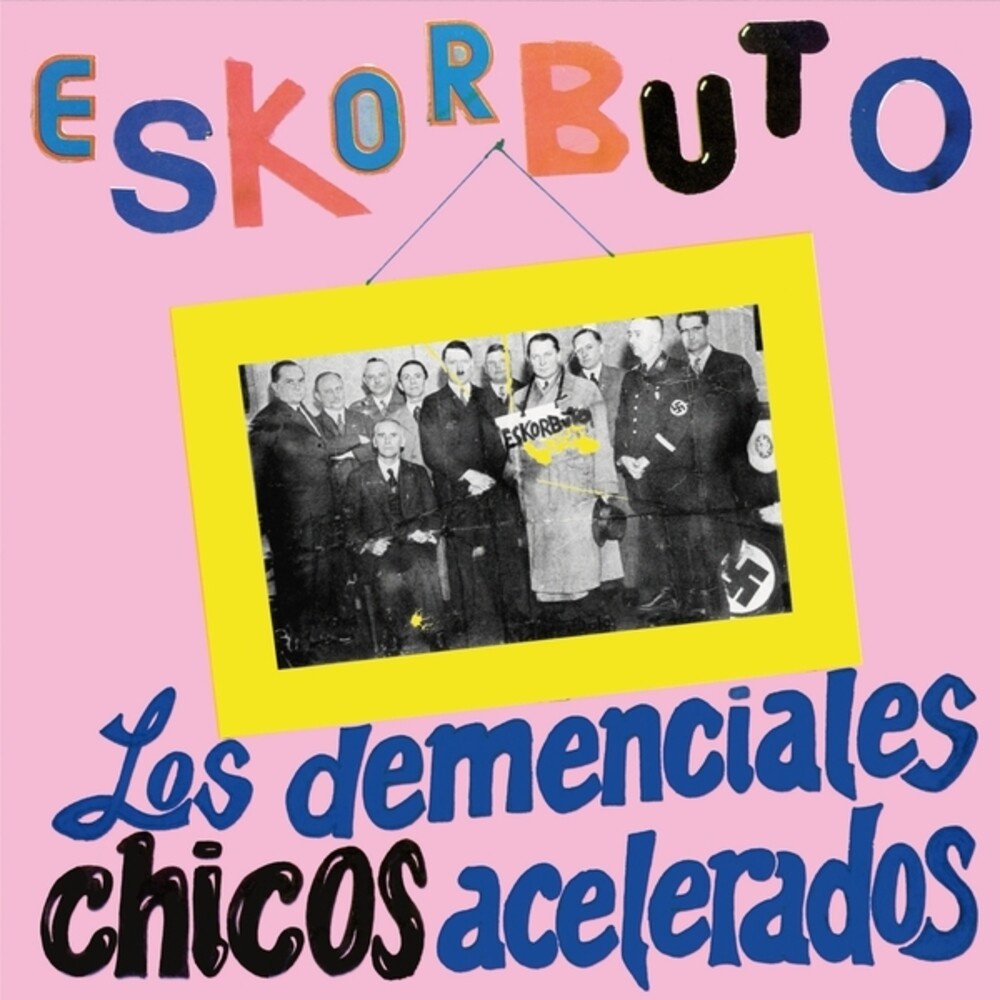 Eskorbuto - Los Demenciales Chicos Acelerados [CD]