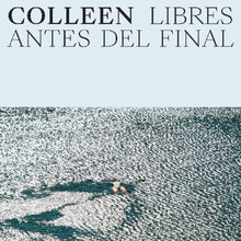 the album cover for Colleen - Libres Antes Del Final