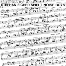the album cover for Stephan Eicher - Spielt Noise Boys [White Colored Vinyl]