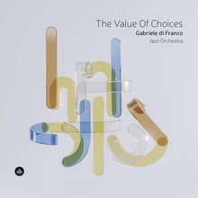 the album cover for Gabriele Franco  Di - Value Of Choices