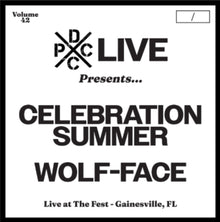 the album cover for Celebration Summer & Wolf-Face - Dcxpc Live 42