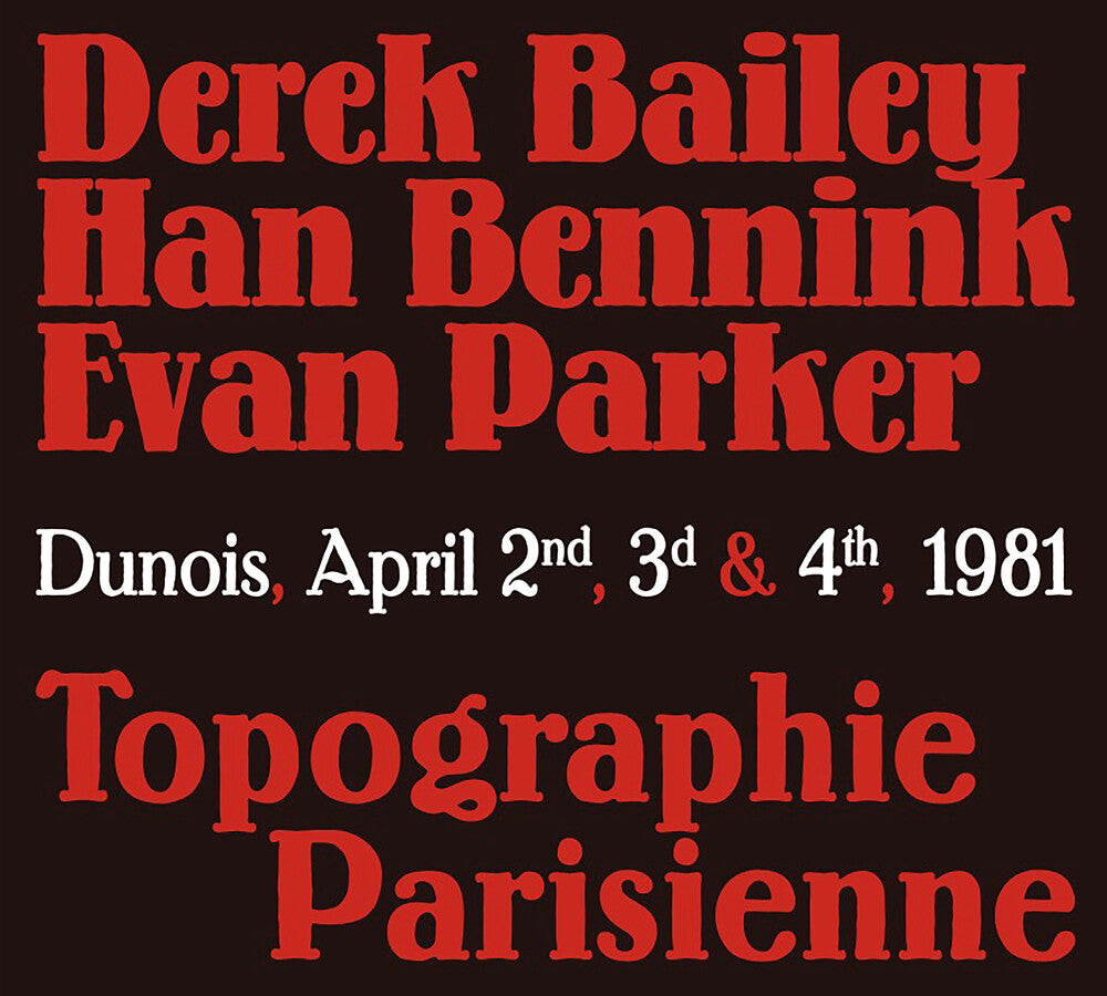 Derek Bailey  / Bennink,Han / Parker,Evan - Topographie Parisienne [CD]