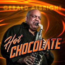 Gerald Albright - Hot Chocolate [Digipak]