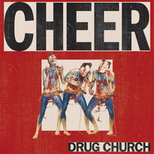 the album cover for Drug Church - Cheer [Colored Vinyl] (Wht) (Bice) (Spla)