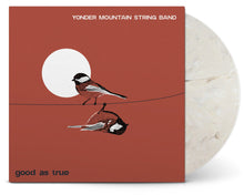Yonder Mountain String Band - Good As True [S'mores]